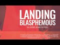 Landing Blasphemous - Documentary Trailer