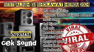 BEST ALBUM DJ SHOLAWAT MERDU TERVIRAL 2024 FULL ALBUM_YQ NAFSUTI BIBILIQO_WALI SONGO
