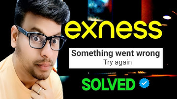 Exness Login Problem India 2025  | Something Went Wrong? 3 Steps में Fix | 100% Working
