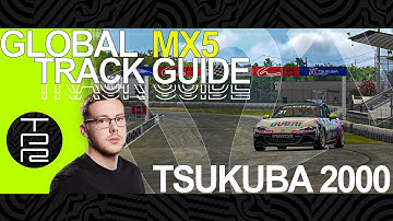 2021 Track Guide - MX5 - Tsukuba 2k Full - (1:03.431)