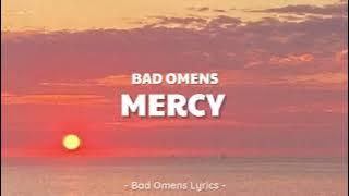 Bad Omens - Mercy (Lyrics) 🎵