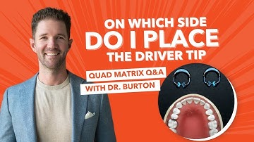 On which side do I place the driver tip | Quad Matrix Q&A | Dr. Burton