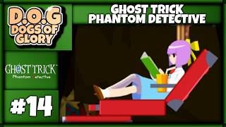 D.O.Gs Invade: Ghost Trick: Phantom Detective - Part 14 | Wait a Minute...