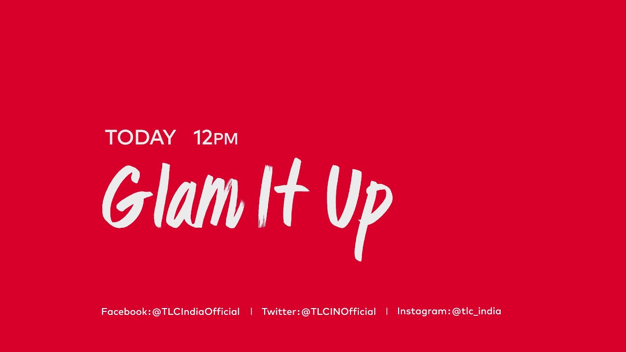 Glam It Up Contest | Promo | Today at 12 PM | TLC India