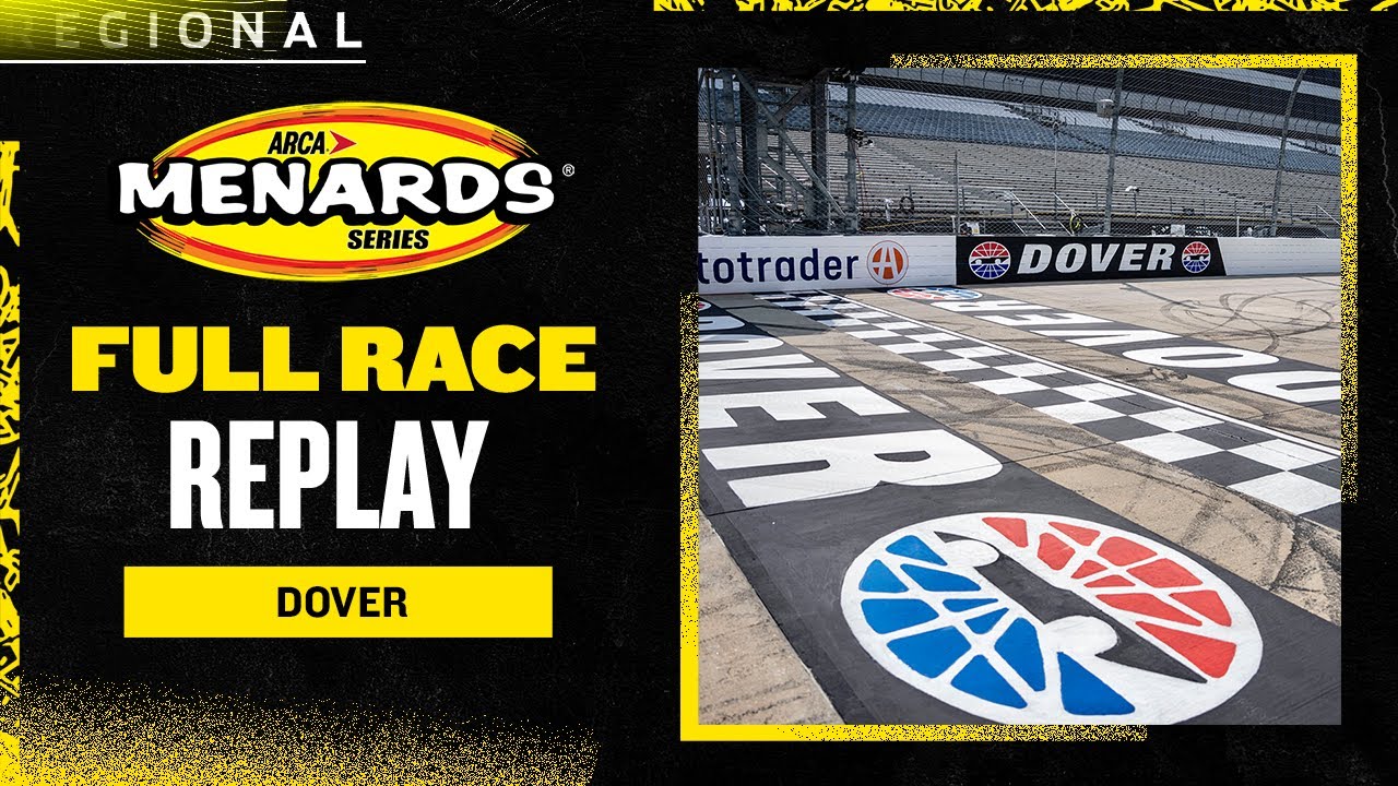 ARCA Menards Series full race replay: General Tire 150 at Dover Motor Speedway