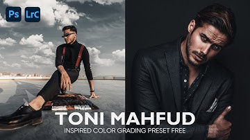 COLOR GRADING TUTORIAL - MAN FSHION - TONI MAHFUD INSPIRED COLOR TONE -  FREE PRESET