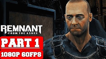 Remnant From The Ashes - Gameplay Walkthrough Part 1 - Prologue - No Commentary (PC)