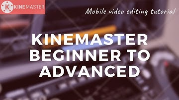 Video editing tutorial for beginner to advanced | Kinemaster |  Mobile phone | layered