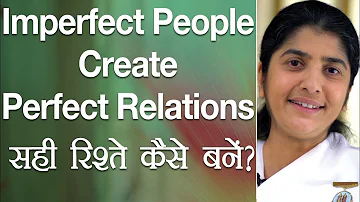 Imperfect People Create Perfect Relations: Ep 8: Subtitles English: BK Shivani