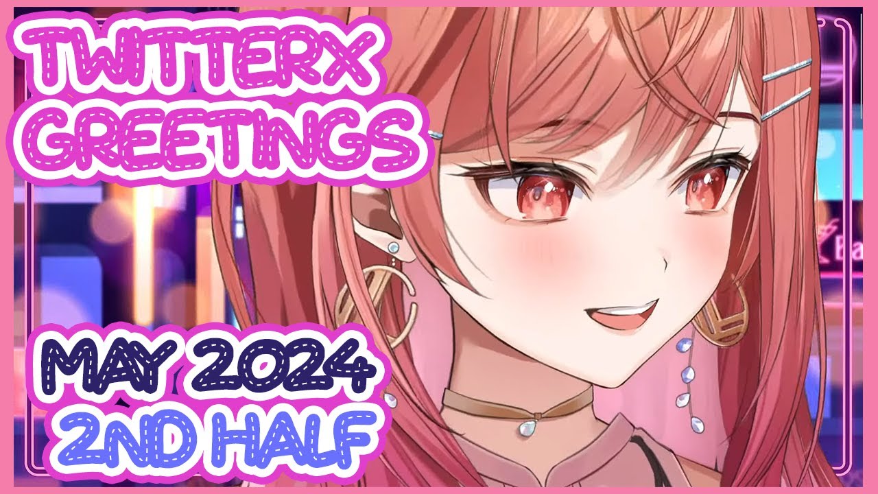 Ririka Twitter greeting compilation (2024 May 2nd half) [Hololive