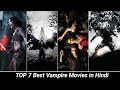 Top 7 Vampire Movies | Wolf Vampire Movies in Hindi Dubbed | Movie Addict