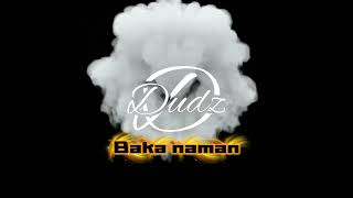Dudz: Baka naman