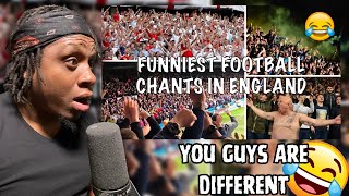 American Reacts to the FUNNIEST FOOTBALL CHANTS IN ENGLAND (+Lyrics)