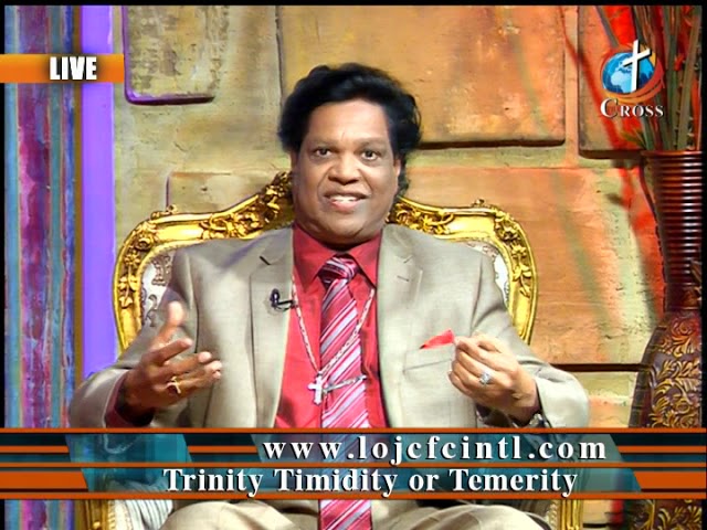 Trinity Timidity or Temerity Dr. Dominick Rajan 12-14-2018