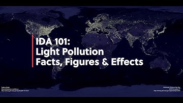 IDA 101: Light Pollution Facts, Figures, & Effects