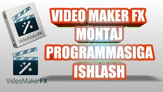 VideoMakerFX Video Montaj  Programmaga  ishlash