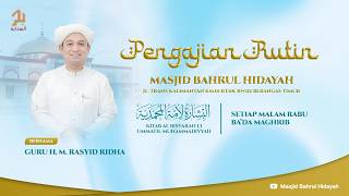 PENGAJIAN RUTIN GURU H.M RASYID RIDHA - MASJID BAHRUL HIDAYAH | 30 JUNI 2026