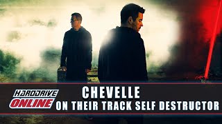 Chevelle On The Making Of Their Single Self destructor | HardDrive Online