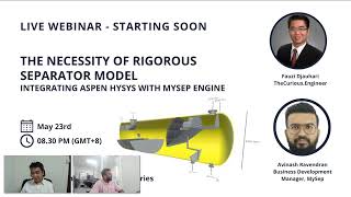 The Necessity of Rigorous Separator Model  - HYSYS and MySep Integration