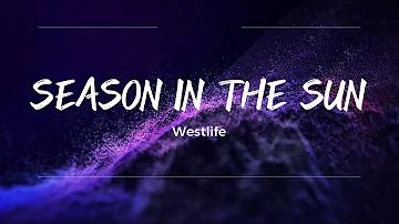 Seasons in the Sun - Westlife [Lyrics]