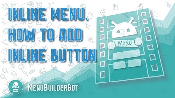 Menu Builder [EN] - 021 - Inline Menu. How to create Inline Button - [Create Bot Telegram]