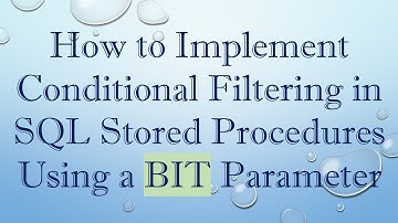 How to Implement Conditional Filtering in SQL Stored Procedures Using a BIT Parameter