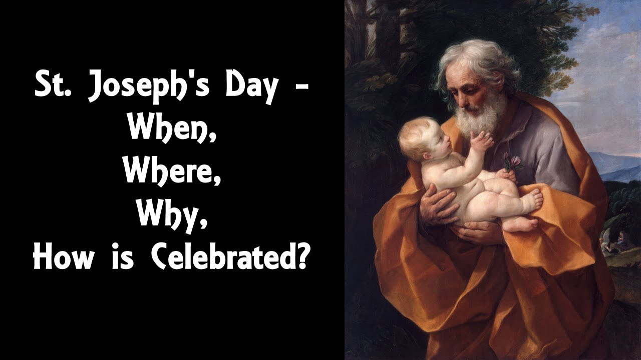 St. Joseph's Day St. Joseph's Day When, Where, Why, How is