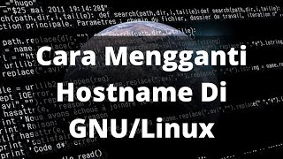 Cara Mengganti Hostname Di Linux