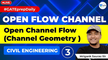 Open Channel Flow | Channel Geometry | Lec 3 | GATE/ESE Civil Engineering