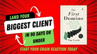 The First Domino: How to Create a Chain Reaction of Success in Sales | The Tim Castle Show