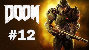 DOOM - Playthrough Part 12 - LAZARUS LABS