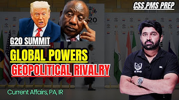 G20 Summit Explained: US–South Africa Geopolitical Rivalry & Global Power Shifts | CSSPMS Prep