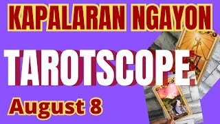 Horoscope for Today - DAILY TAROT August 08 2026 Kapalaran Ngayong Araw Tagalog Tarot Reading