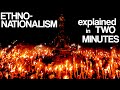 ETHNONATIONALISM explained in two minutes