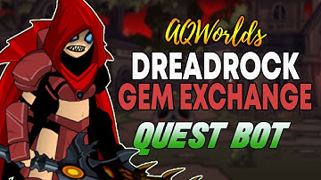 AQW - DREADROCK GEM EXCHANGE quest bot | TAINTED GEM bot | DREADROCK REP bot | Grimoire 3.8+ PRO
