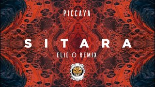 Piccaya - Sitara (Elie Ô Remix)