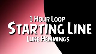 Luke Hemmings - Starting Line {1 Hour Loop}