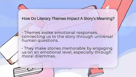 How Do Literary Themes Impact A Story