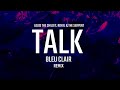 Louis The Child Ft Royal The Serpent Talk Bleu Clair Remix mp3