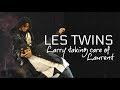 LES TWINS | LARRY TAKING CARE OF LAURENT (injury)