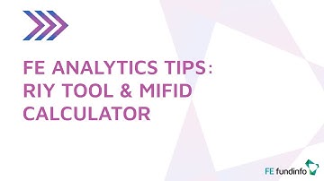 FE Analytics Tips: RIY Tool & MIFID Calculator