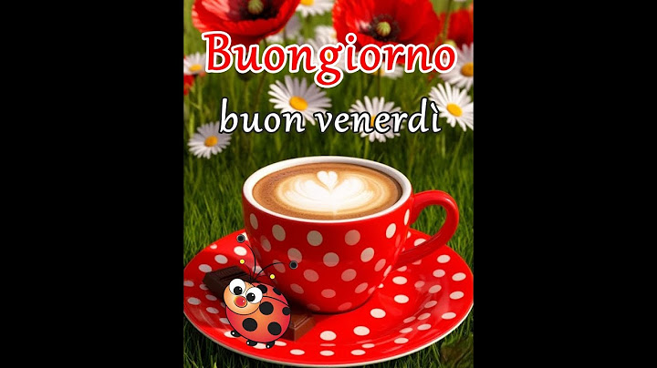 Buongiorno buon venerdì