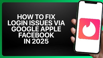 How To Fix Tinder Login Issues via Google Apple Facebook in 2025! Tutorial