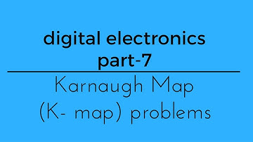Lec.- 07 digital electronics karnaugh map (k-map) part 2 for gate ese psu
