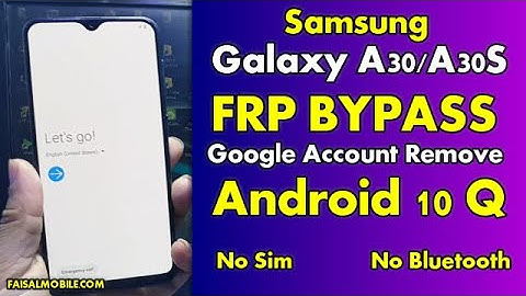 Samsung Galaxy A30/A30S Frp Bypass Android 10 Q Google Account Unlock New Method 2021