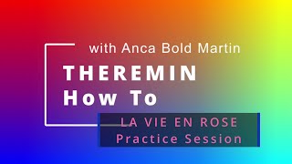 THEREMIN, How To - LA VIE EN ROSE - Practice Session