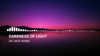 GP JACK WANG - Darkness Of Light (Copyright Free)