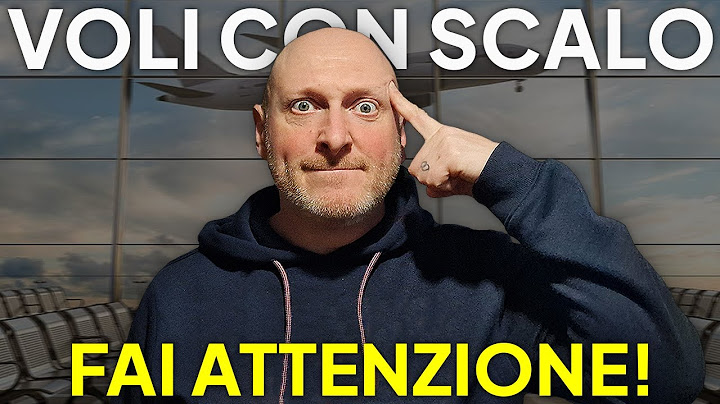 VOLI con SCALO. Attenzione a queste cose