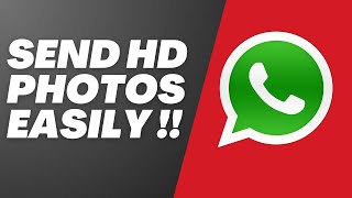 How to Send HD Photos on Whatsapp?