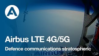 Airbus LTE 4G/5G defence communications stratospheric balloon test